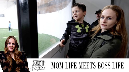 Make It Happen With Mariah Kalhor - Episode 2 - Mom Life Meets Boss Life