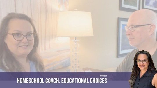 The Entrepreneur’s Homeschool Coach - Episode 1 - “Educational Choices”