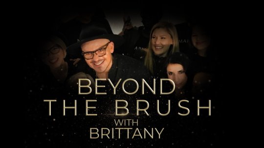 Beyond the Brush with Brittany - Episode 5: Behind the Scenes with Master Makeup Artist: Luis Casco