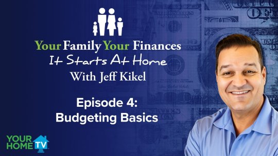 Your Family, Your Finances: Episode 4 - Budgeting Basics