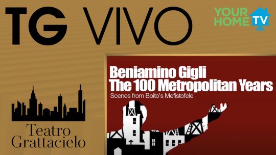 TG Vivo - Teatro Grattacielo and Camerata Bardi Vocal Academy Present: BENIAMINO GIGLI, 100 YEARS AT THE MET, SCENES FROM BOITO’S MEFISTOFELE