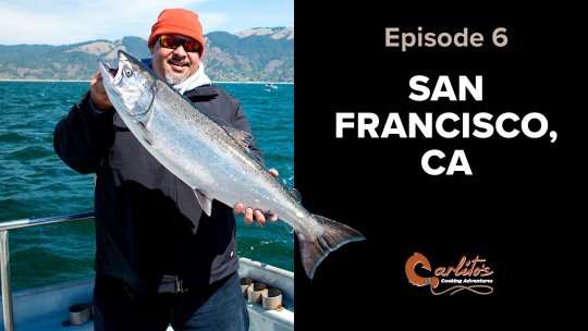 Carlito's Cooking Adventures: San Francisco - Season 1, Episode 6